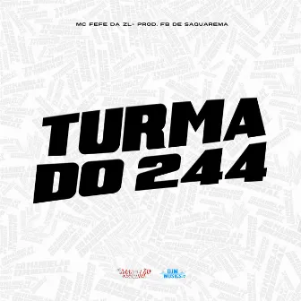 Turma do 244 by DJ Fb de Saquarema