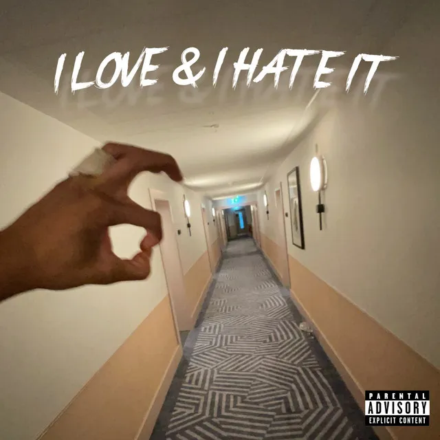 I Love & I Hate It (So Confused)