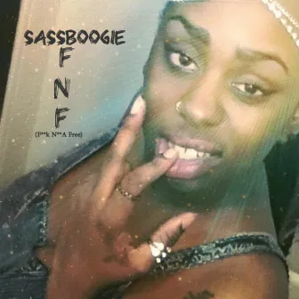 FNF: Fuck Nigga Free by SassBoogie