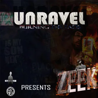 Unravel (Burning Threads) by Zeek