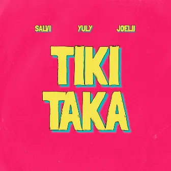 Tiki Taka (Extended) by Yuly