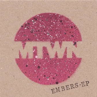 Embers EP by Mtwn