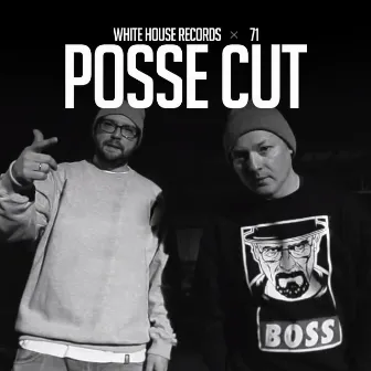 Posse Cut feat. 71 by White House