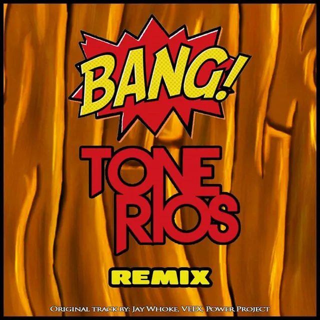 Bang (Tone Rios Remix)