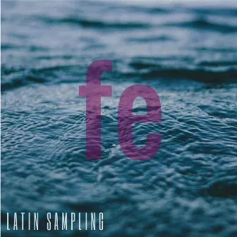 Fe by Latin Sampling