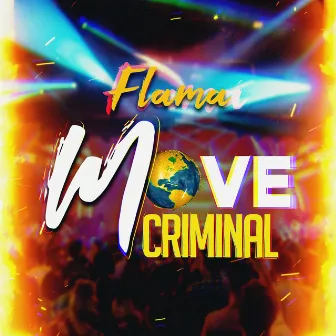 Move Criminal by Flama