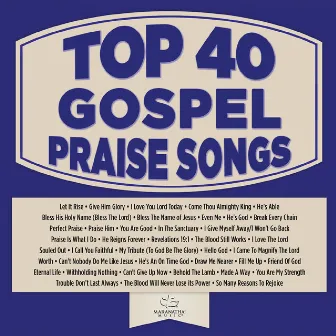 Top 40 Gospel Praise Songs by Maranatha! Gospel