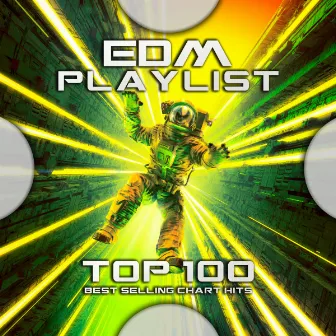 Edm Playlist Top 100 Best Selling Chart Hits by Techno Hits