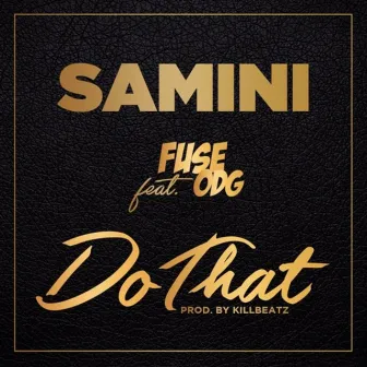 Do That by Samini