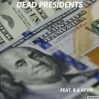 Dead Presidents by Sofrito King