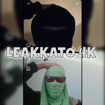 Leakkato 4k by D4L