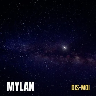 Dis-moi by Mylan