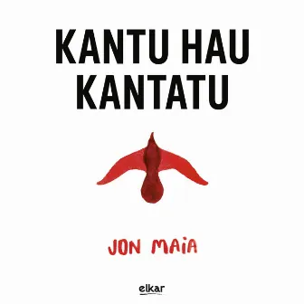 Kantu hau kantatu by Jon Maia