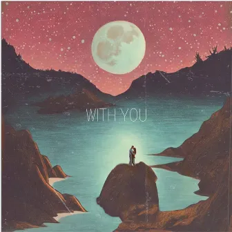 WITH YOU by Elijah Ezell