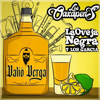 Valio Verga by La Oveja Negra y Los Garcia