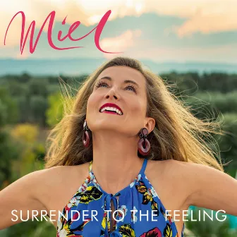 Surrender to the Feeling by Miel de Botton