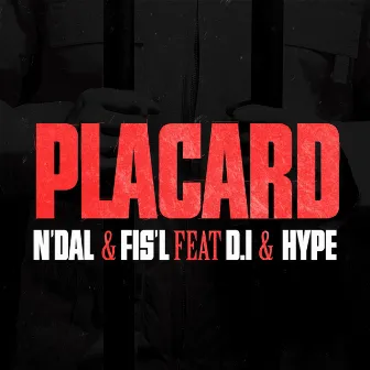 Placard (feat. D.I, Hype) by Ndal