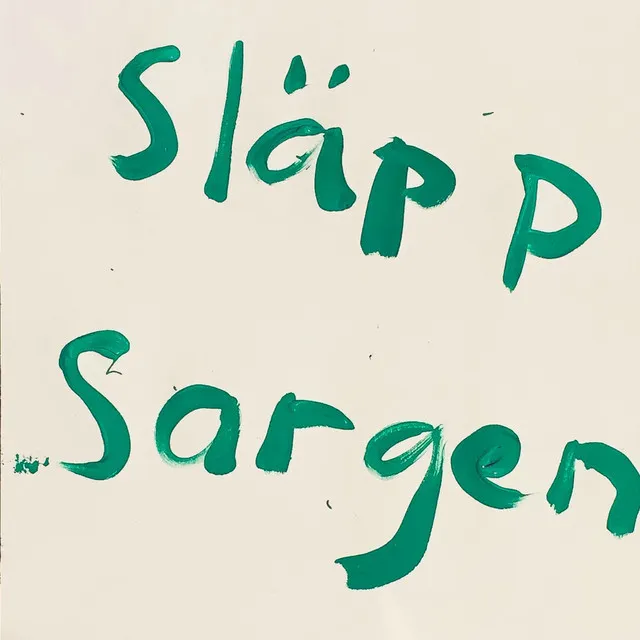 Släpp Sargen