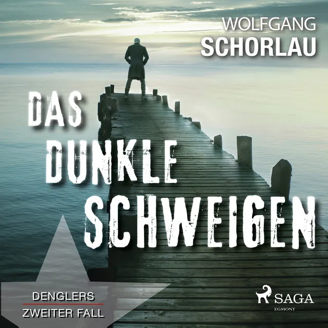 Das dunkle Schweigen - Denglers zweiter Fall