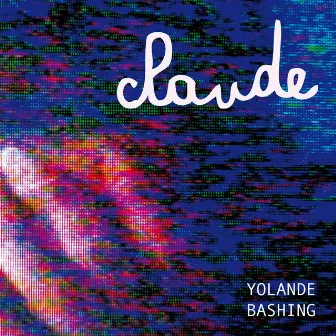 Claude by Yolande Bashing