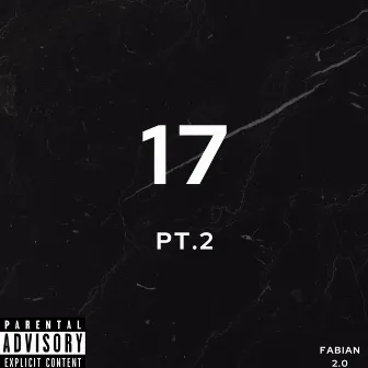 17 PT.2 by FABIAN 2.0