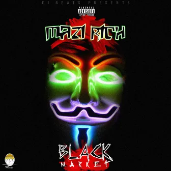 Black Market (EP) by Mazi Rich