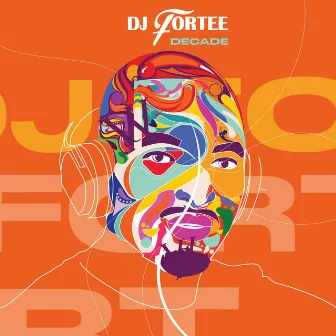 Decade by DJ Fortee