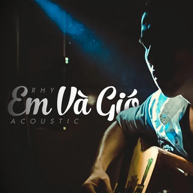 Em Và Gió (Acoustic Version)