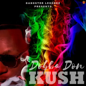 Kush by Dobba Don