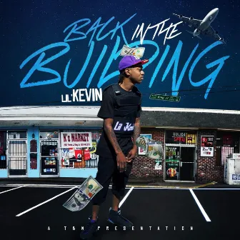 Back in the Building by Yeah Lil Kevin