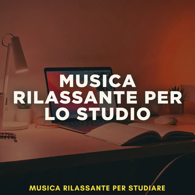 Musica Rilassante per lo Studio