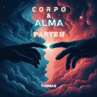 Corpo & Alma, Pt.2 by Thomas