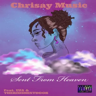 Sent From Heaven by Chrisay Music