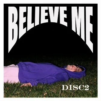 Believe Me by DISC 2