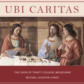 Ubi Caritas by Michael Leighton Jones