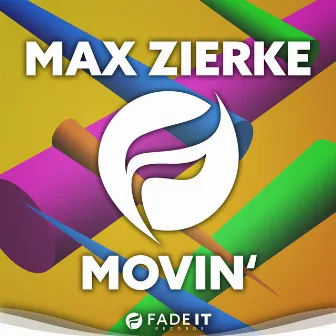 Movin' by Max Zierke