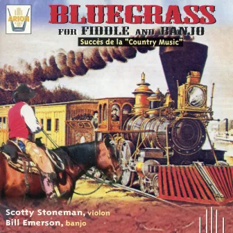 Bluegrass for Fiddle and Banjo by Scotty Stoneman