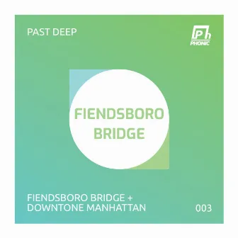 Fiendsboro Bridge by Past Deep