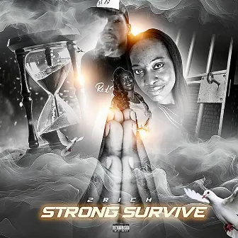 Strong Survive by 2 Rich