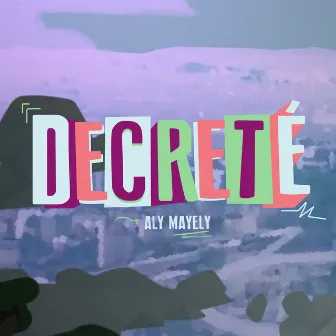 Decreté by Aly Mayely