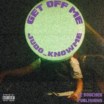 Get Off Me by Judo_knowme