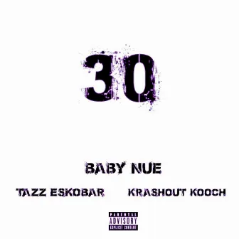 30 by Baby Nue