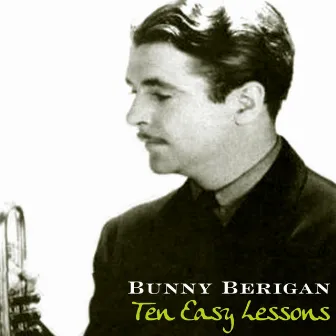 Ten Easy Lessons by Bunny Berigan