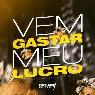 Vem Gastar Meu Lucro by MC Caiozin