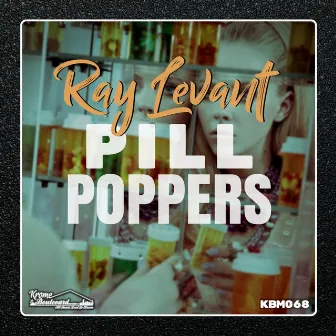 Pill Poppers by Ray Lévant