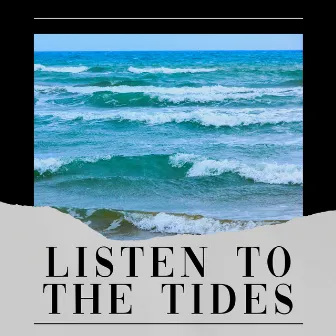 Listen to the Tides by Ocean in HD