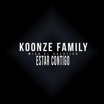 Estar Contigo by Koonze Family