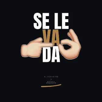 Se Le Va Da by Raydel Produce