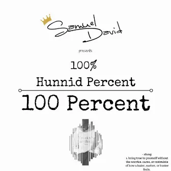 100 Percent by Samuel David