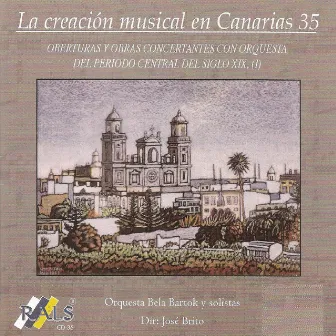 La Creación Musical en Canarias 35 - Oberturas y Obras Concertantes con Orquesta by José Brito López